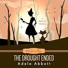 Witch Is How the Drought Ended Audiobook By Adele Abbott cover art