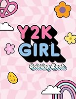 Y2K Girl Coloring Book: Y2K Coloring Book with Preppy and Aesthetic Art Coloring Book for Teens, Kids and Adults B0B1DH7GVV Book Cover