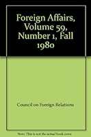 Foreign Affairs, Volume 59, Number 1, Fall 1980 B001J4L7QC Book Cover