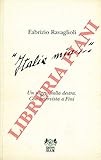  Italia mia... Un saggio sulla Destra. Con intervista a Fini (I saggi)
