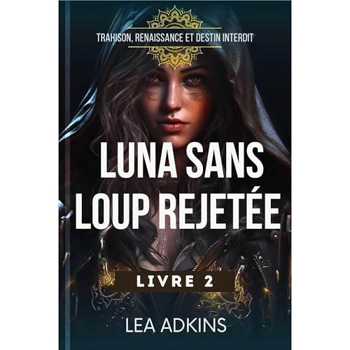 Luna sans loup rejetée Audiolibro Por Lea Adkins arte de portada