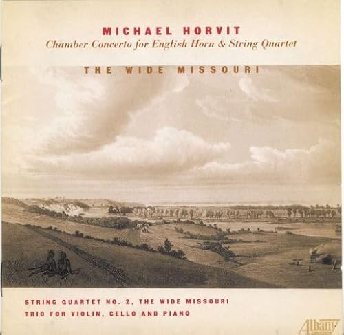 Wide Missouri: Chamber Music of Michael Horvit