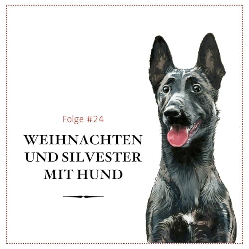 Weihnachten und Silvester mit Hund – #24 Podcast Por arte de portada