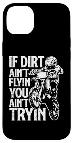 If Dirt Ain't Flying Dirt Biking gNXoCN {[CY Y X}zP[X iPhone 14 Plus p