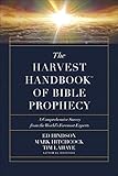 The Harvest Handbook&cent; of Bible Prophecy: A Comprehensive Survey from the Worlds Foremost Experts