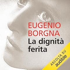 La dignit&agrave; ferita copertina