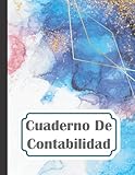  Cuaderno de Contabilidad: libreta de contabilidad de ingresos y egresos, Libro de cuentas contabilidad para autónomos y empresas, libro de diario de contabilidad, 8,5 x 11 pulgadas 120 páginas.