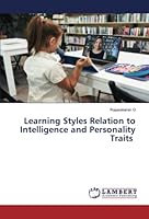 Learning Styles Relation to Intelligence and Personality Traits 6205529645 Book Cover