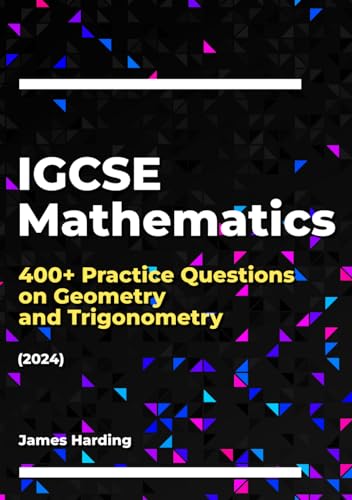 Igcse Mathematics – 400+ Practice Questions On Geometry And Trigonometry (2024)