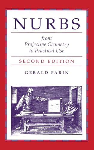 Nurbs: From Projective Geometry to Practical Use, 2nd Edition