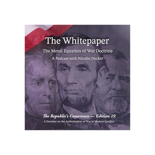 The Republic's Conscience &mdash; Edition 19: The Moral Equation of War Doctrine &mdash; Part V.