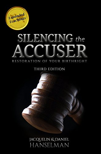 Silencing the Accuser-Third Edition: Restoration of Your Birthright
