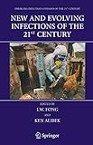 New and Evolving Infections of the 21st Century (Emerging Infectious Diseases of the 21st Century)