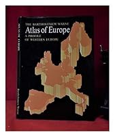 The Bartholomew-Warne atlas of Europe: A profile of western Europe 0851526454 Book Cover