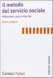 Il metodo nel servizio sociale. Analisi dei casi e ricerche