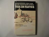 Homogenized Milk May Cause Your Heart Attack - The XO Factor 0943550017 Book Cover