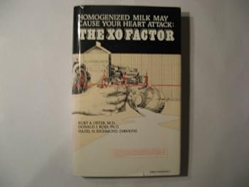 Hardcover The XO Factor : Homogenized Milk May Cause Your Heart Attack Book