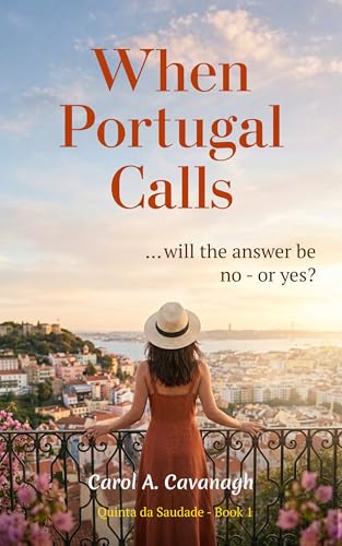 When Portugal Calls (Quinta da Saudade Book 1)