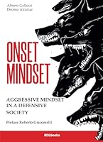 ONSET MINDSET: AGGRESSIVE MINDSET IN A DEFENSIVE SOCIETY B0CXV8JR8Y Book Cover