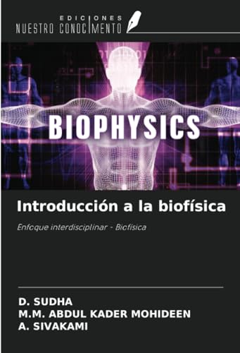 Introducción a la biofísica: Enfoque interdisciplinar - Biofísica...