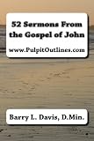 52 Sermons From the Gospel of John (Pulpit Outlines)