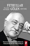Fethullah Gülen: Ein Leben des Hizmet