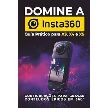 Capa do livro Domine a Insta360: Configurações para gravar conteúdos épicos em 360º - Guia prático para X3, X4 e X5 (Portuguese Edition)