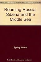 Roaming Russia, Siberia and Middle Asia B000QB7MC2 Book Cover