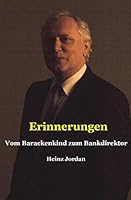 Erinnerungen: Vom Barackenkind zum Bankdirektor 1514342758 Book Cover
