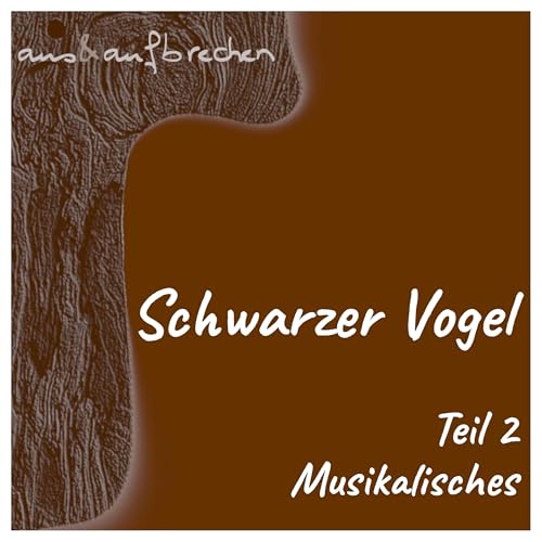 Schwarzer Vogel &ndash; Teil 2 &ndash; Musikalisches - Folge 68