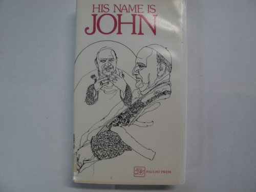 His Name Is John (life of Pope John XXIII) Paulist Press: Society of St. Paul