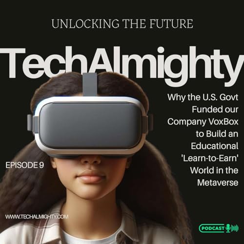 Unlocking the Future: Why the U.S. Govt Funded our Company VoxBox to Build an Educational 'Learn-to-Earn' World in the Metaverse