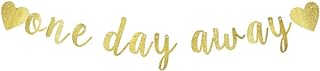 One Day Away Banner, Rehearsal Dinner Sign, Rehearsal Brunch, Wedding Rehearsal Party Decorations Gold Glitter Paper Decors