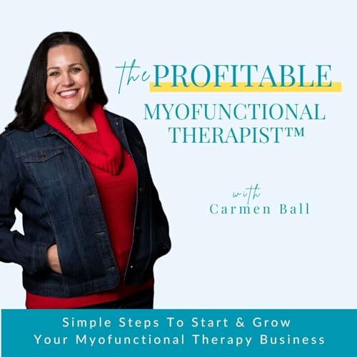 Start a Profitable Myofunctional Therapy Business - Replace Dental Hygiene Income, Online Business, Marketing, Systems cover 