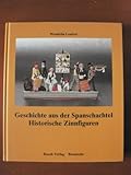  Geschichte aus der Spanschachtel: Historische Zinnfiguren (Schriften des Kulturgeschichtlichen Museums Osnabrück)