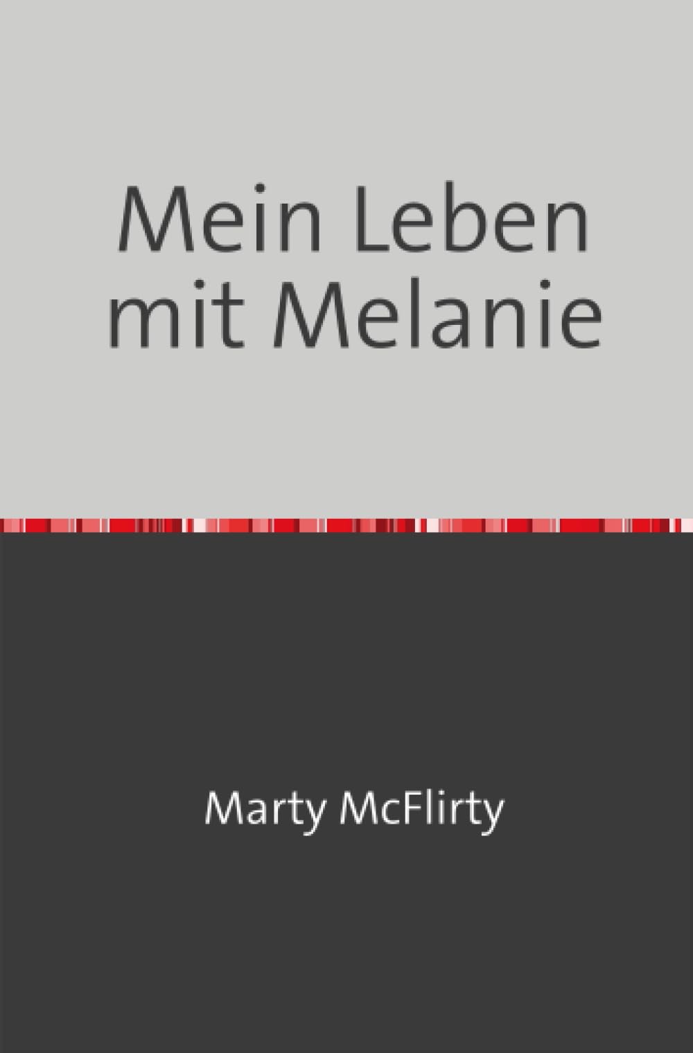 Mein Leben mit Melanie