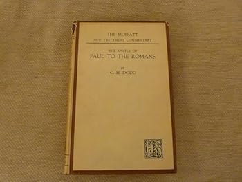 Hardcover THE MOFFATT NEW TESTAMENT COMMENTARY: THE EPISTLE OF PAUL TO THE ROMANS. Book