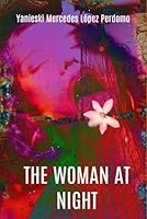 The Woman at Night: Story of a stripper in Las Vegas B0CLM1ZR1L Book Cover
