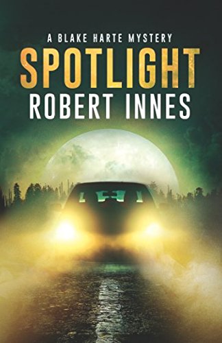 Spotlight (The Blake Harte Mysteries): Innes, Robert: 9781973191254 ...