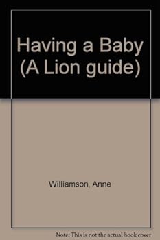 Paperback Having a Baby (A Lion guide) Book