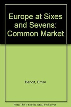 Paperback Europe at Sixes and Sevens: Common Market Book