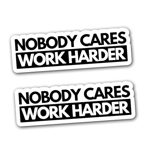 Image of WSQ Nobody Cares Work Harder Sticker Decal Vinyl Premium Quality Multicolor for Car Bumper Truck Van SUV Window Wall Boat Cup Tumblers Laptop or Any Smooth Surface Size 6 Inches | 2-Pack