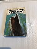 Raise the Titanic