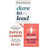 Dare to Lead, Radical Candor & Be the Leader You Want to See 3 Books Collection Set