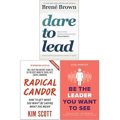 Dare to Lead, Radical Candor & Be the Leader You Want to See 3 Books Collection Set