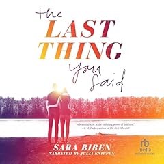 The Last Thing You Said Audiolibro Por Sara Biren arte de portada