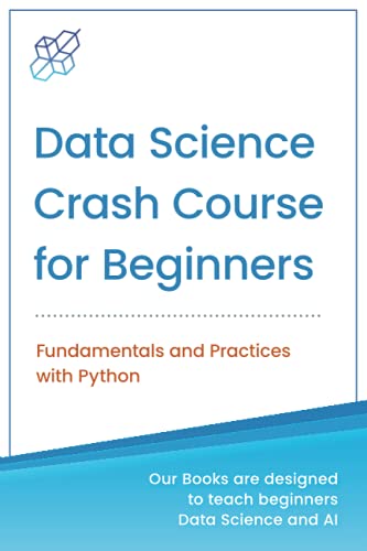 Data Science Crash Course for Beginners with Python: Fundamentals and Practices with Python (Machine Learning & Data Science for Beginners) view 2
