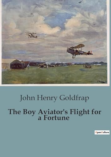 The Boy Aviator's Flight for a Fortune