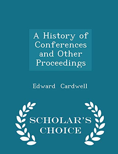 A History of Conferences and Other Proceedings ... 1298120365 Book Cover
