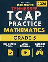 Tennessee TCAP Grade 5 Math Test Prep: A stress-free approach to fifth grade math: The Complete, Tennessee-Aligned Workbook to Build Confidence and Excel on Tests. 1972765183 Book Cover
